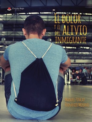 cover image of El dolor y el alivio del inmigrante